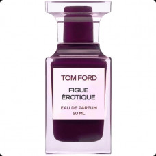 Tom Ford Figue Erotique